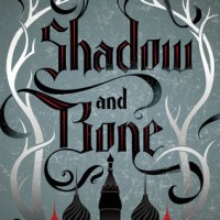 #booktalk: Shadow and&nbsp;Bone